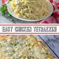 Easy Chicken Tetrazzini photo collage and title, showing a plate of Tetrazzini as well as baked Tetrazzini in a casserole dish.