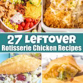 27 Leftover Rotisserie Chicken Recipes
